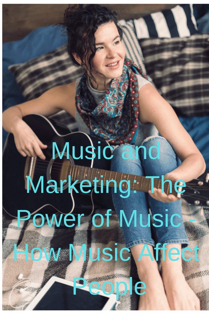 Music and Marketing: The Power of Music - How Music Affect People