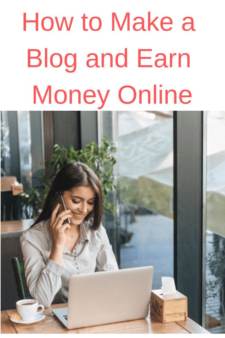 How to Make a Blog and Earn Money Online