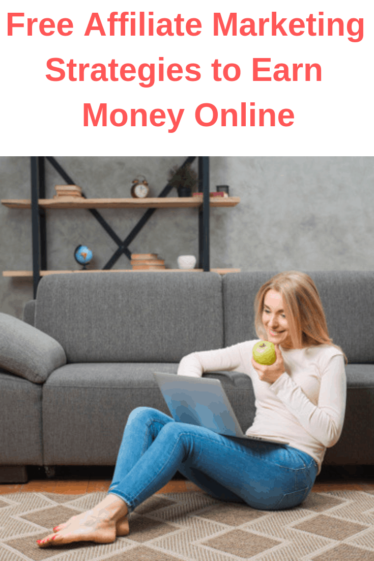 Free Affiliate Marketing Strategies to Earn Money Online