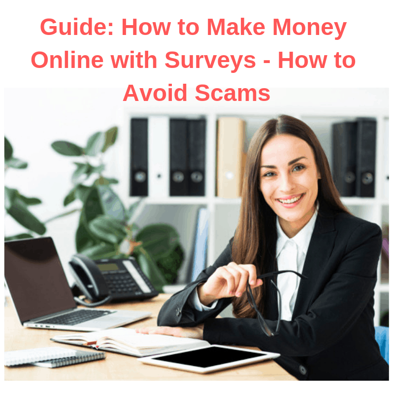 Guide: How to Make Money Online with Surveys - How to Avoid Scams