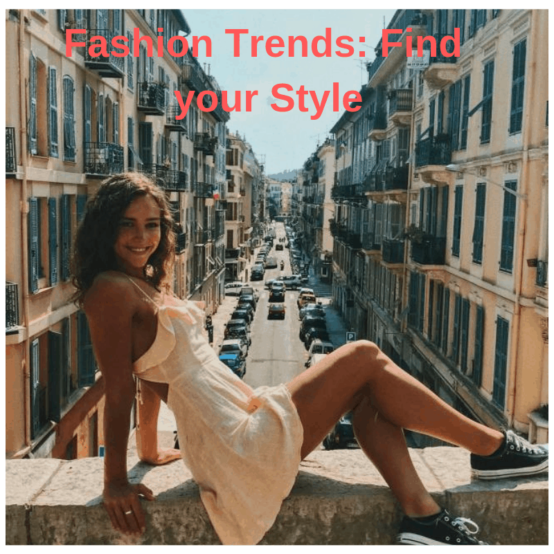 Fashion Trends: Find your Style