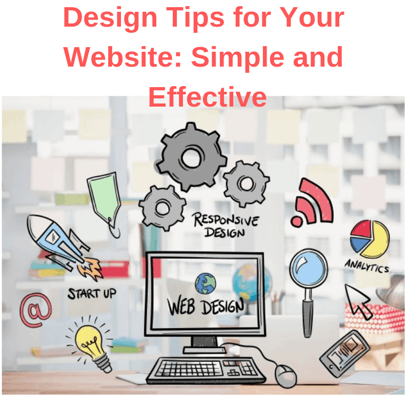 Design Tips for Your Website: Simple and Effective