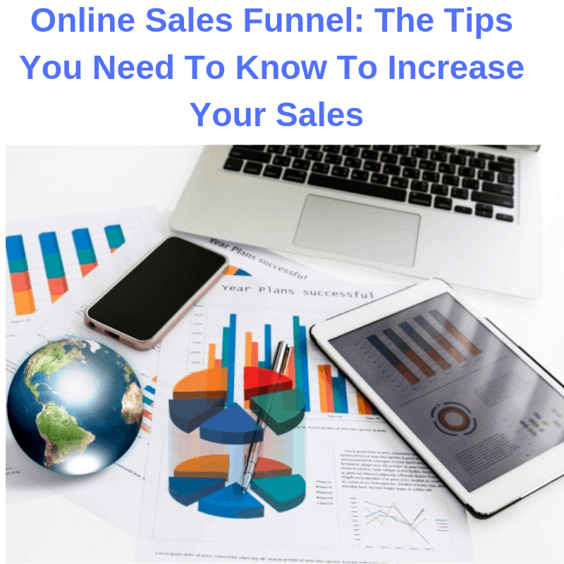 Online Sales Funnel: The Tips You Need To Know To Increase Your Sales