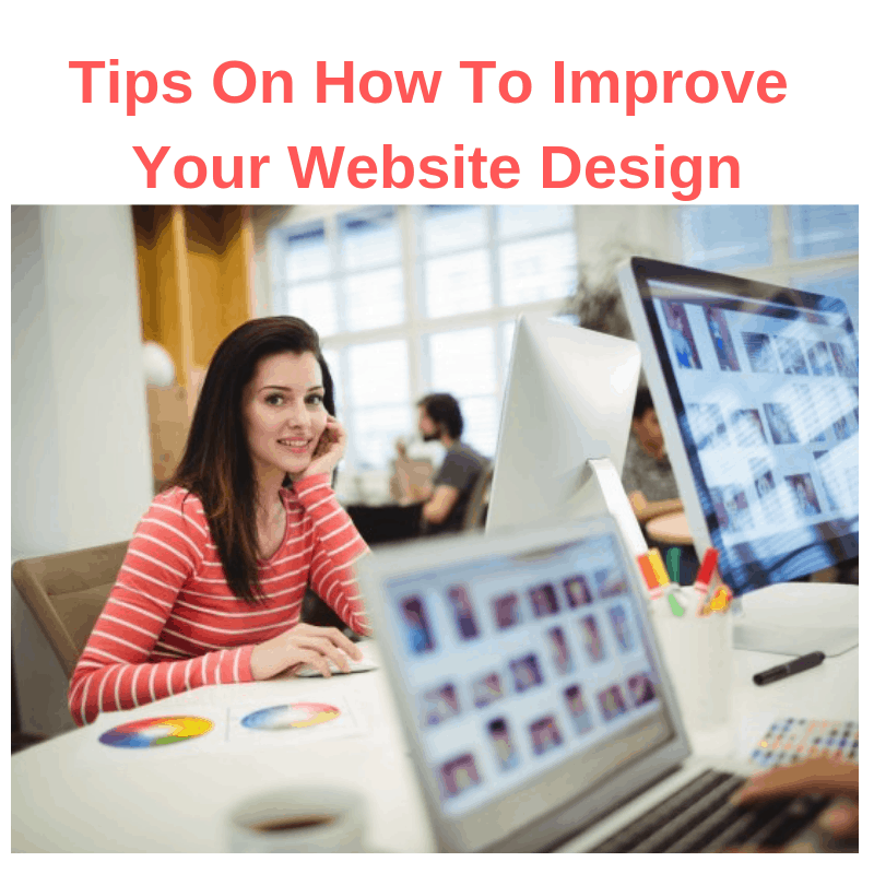 Tips On How To Improve Your Website Design