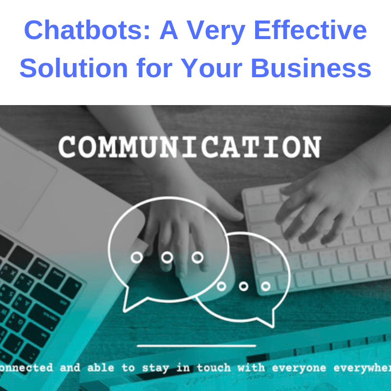 Chatbots: A Very Effective Solution for Your Business