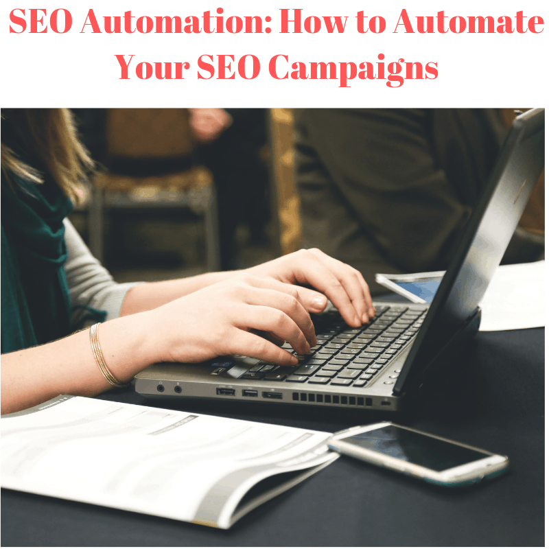 SEO Automation: How to Automate Your SEO Campaigns