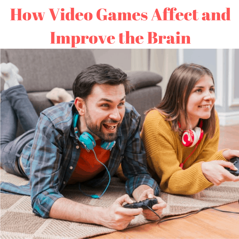 How Video Games Affect and Improve the Brain