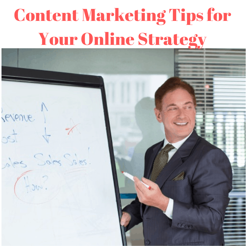 Content Marketing Tips for Your Online Strategy