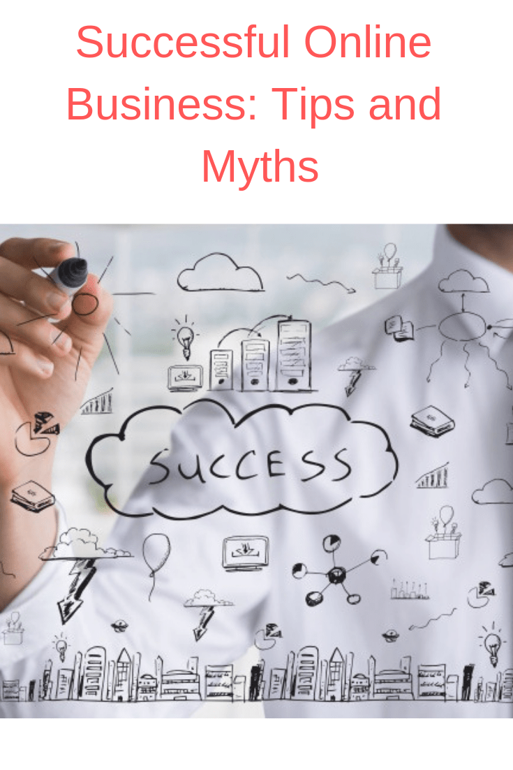 Successful Online Business: Tips and Myths
