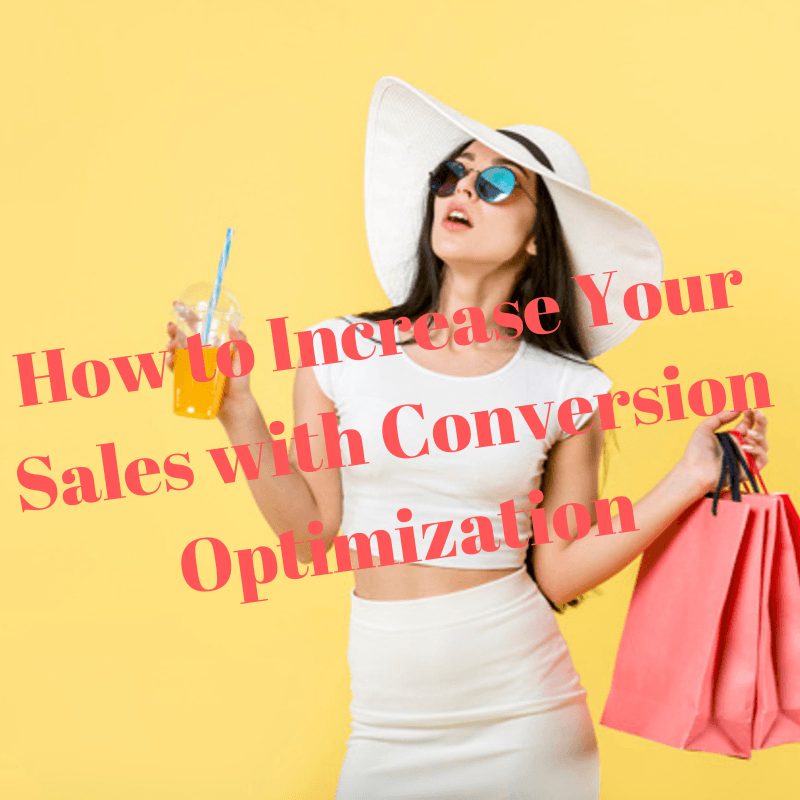 How to Increase Your Sales with Conversion Optimization