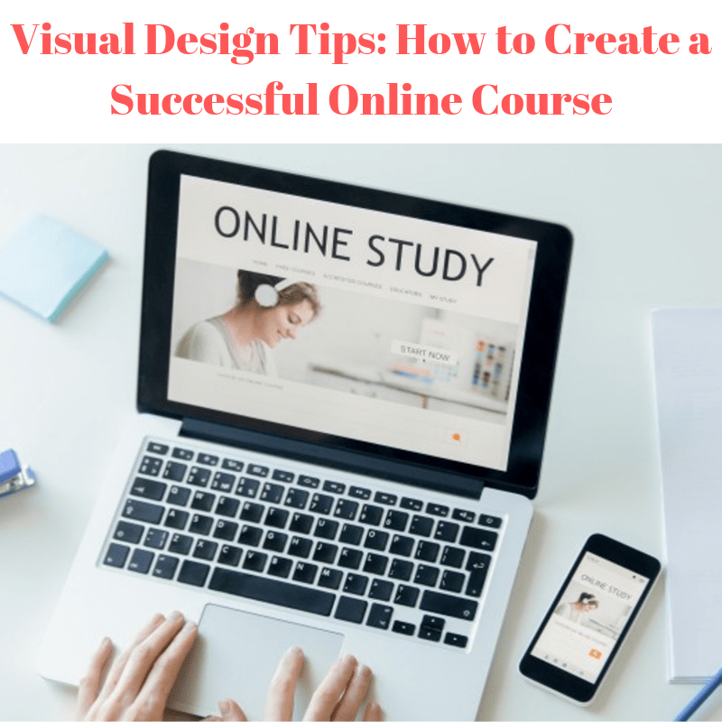Visual Design Tips: How to Create a Successful Online Course