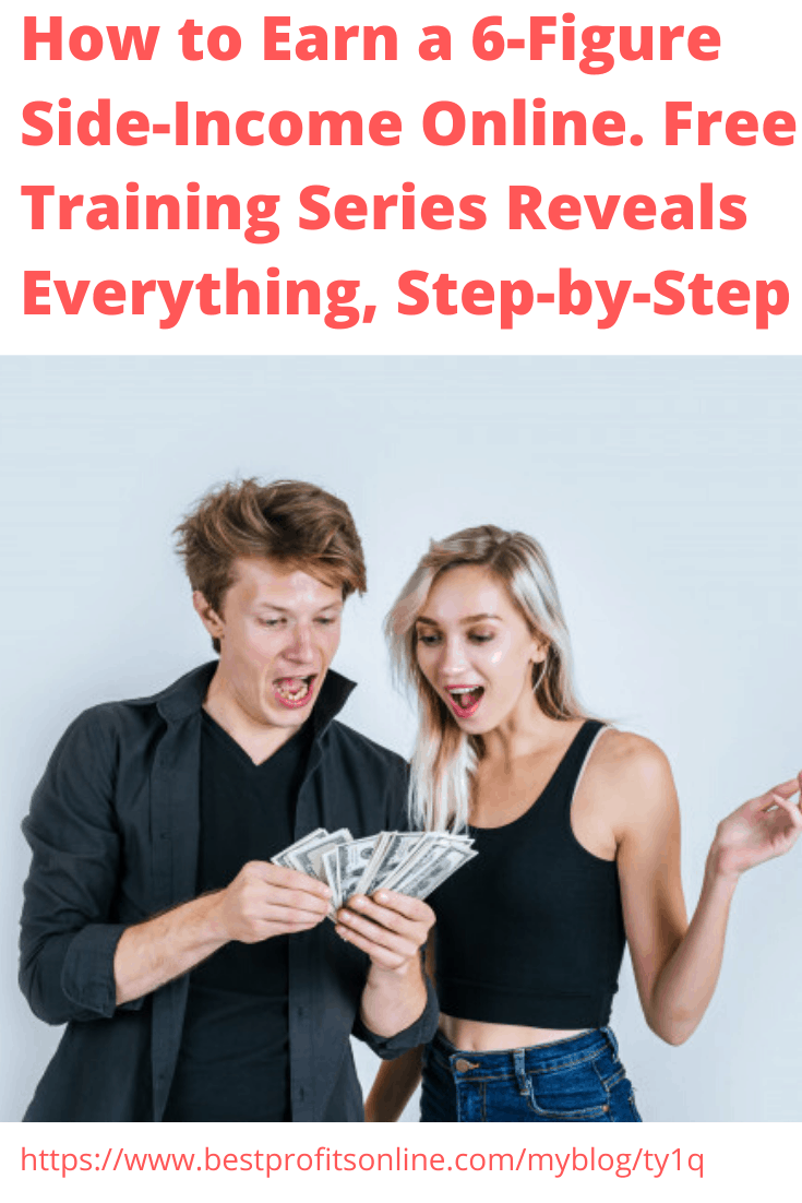 How to Earn a 6-Figure Side-Income Online - Free Training Series Reveals Everything, Step-by-Step
