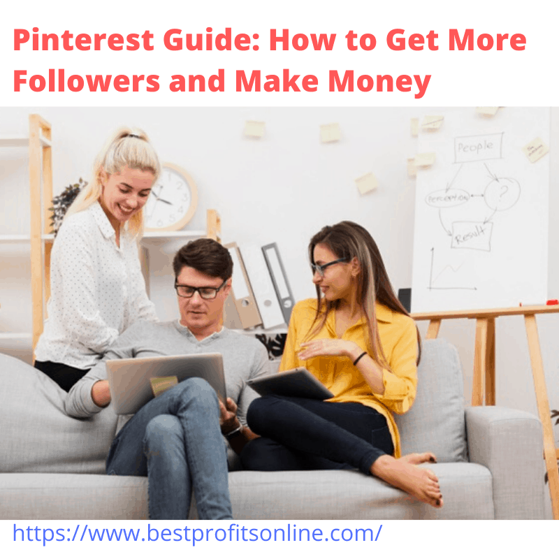 Pinterest Guide: How to Get More Followers and Make Money
