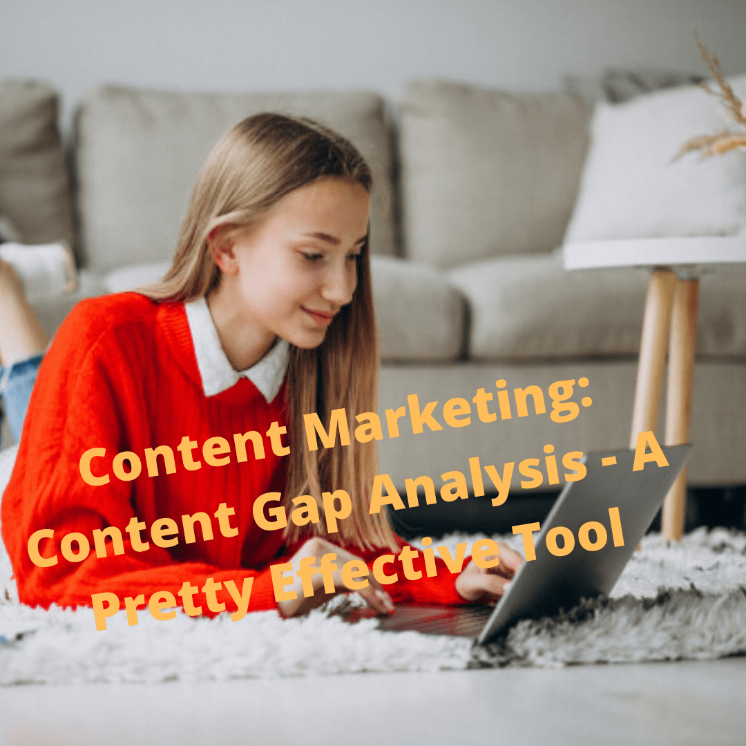 Content Marketing: Content Gap Analysis - A Pretty Effective Tool