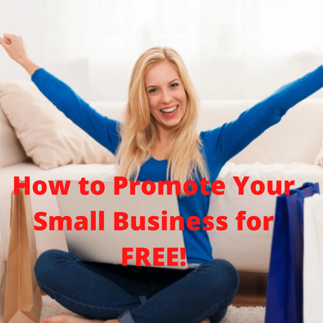 Small Business Tips: How to Promote Your Business for Free
