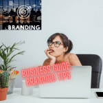 Business Guide: Branding Tips and Techniques [Infographic]