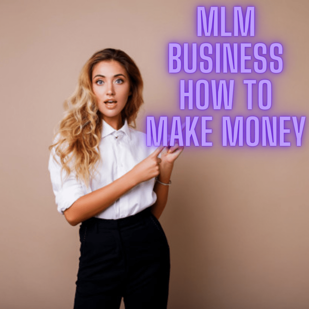 MLM Business How To Make Money