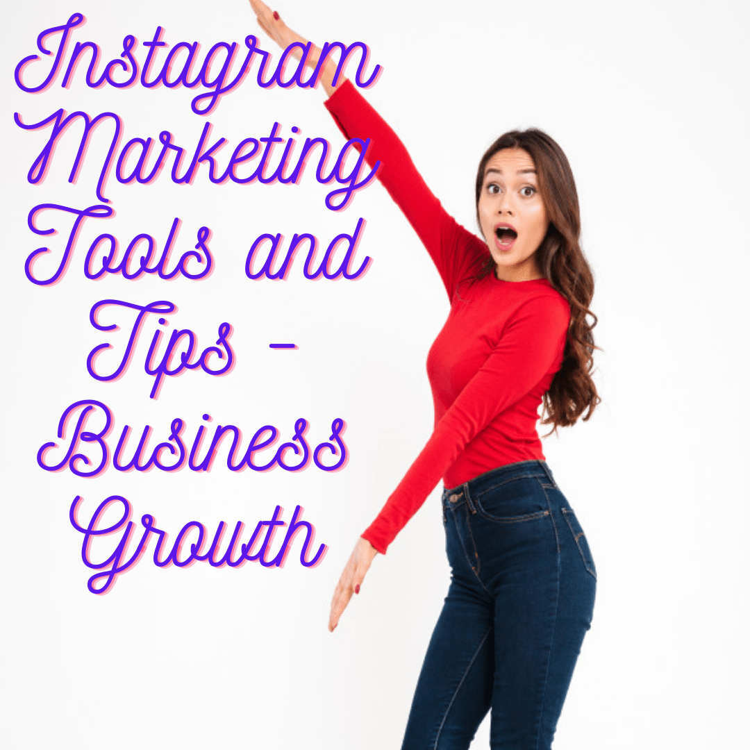 Instagram: Marketing Tools to Grow Your Business in 2021