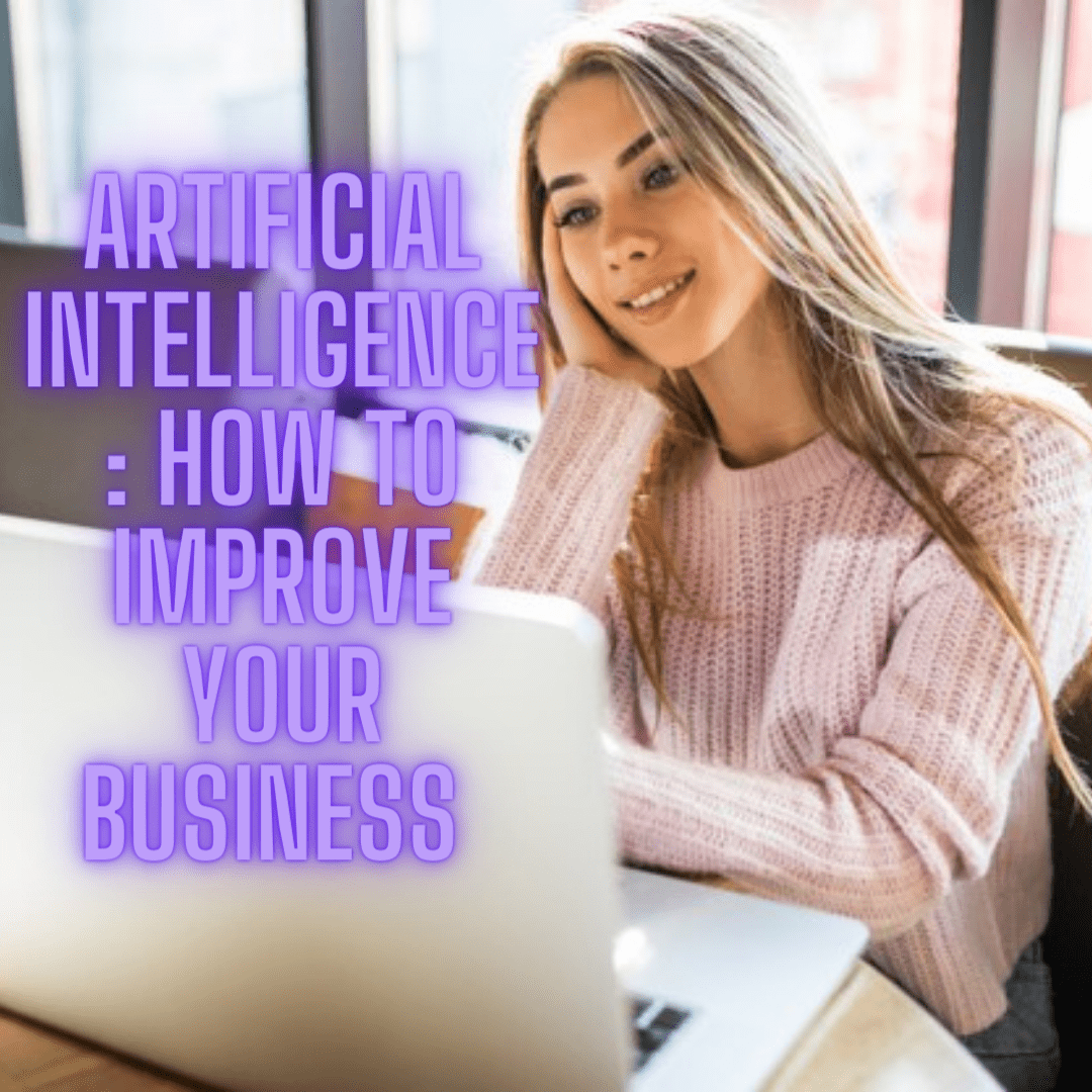 Artificial Intelligence: 8 Tips on How to Improve Your Business 