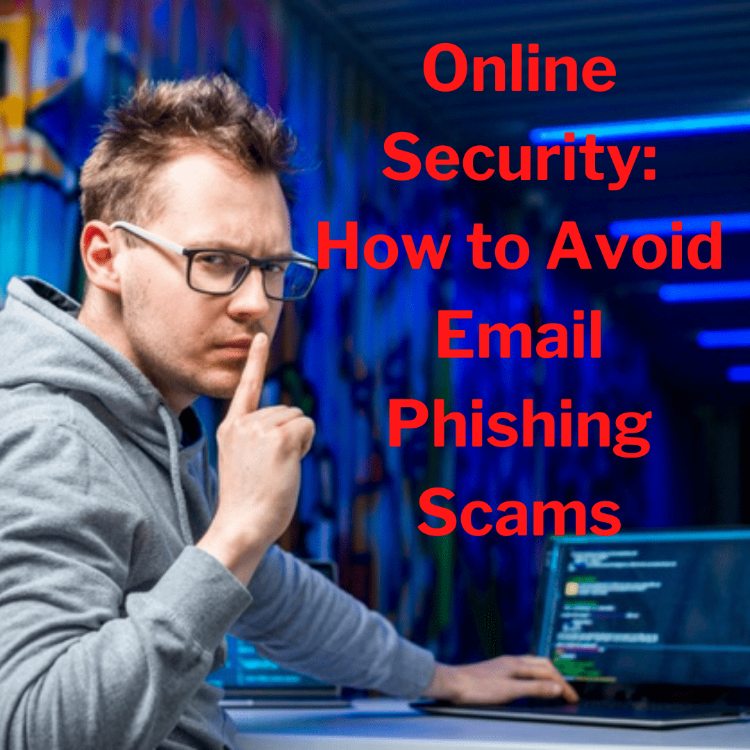 Online Security: 3 Tips on How to Avoid Email Phishing Scams
