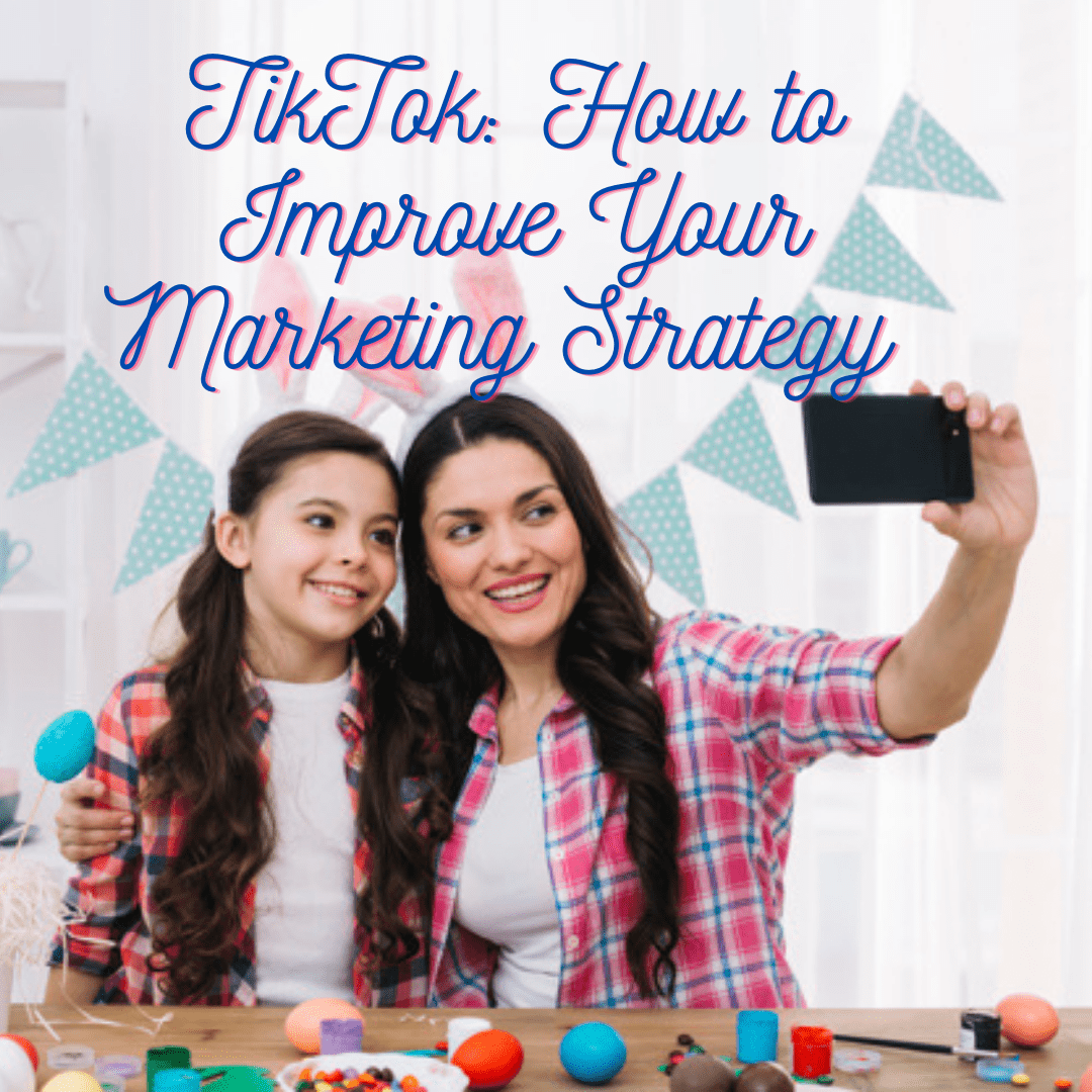 TikTok: 7 Tips on How to Improve Your Marketing Strategy 
 
