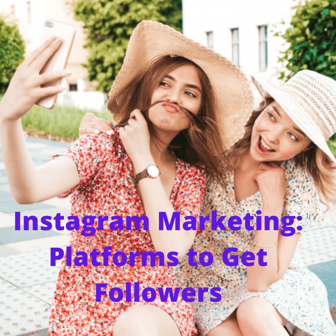 Instagram Marketing: 6 Platforms to Get Followers
 