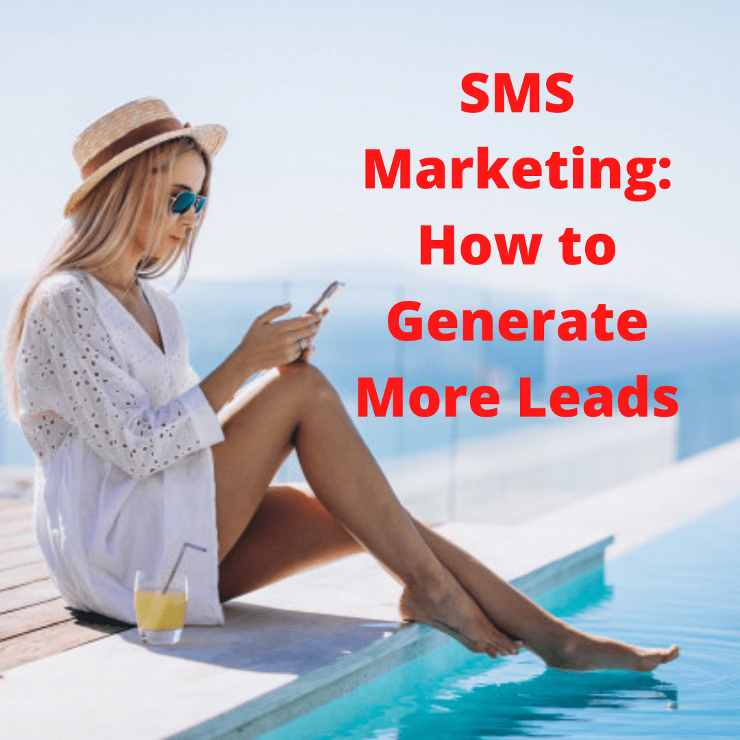 SMS Marketing: 4 Tips on How to Generate More Leads
 