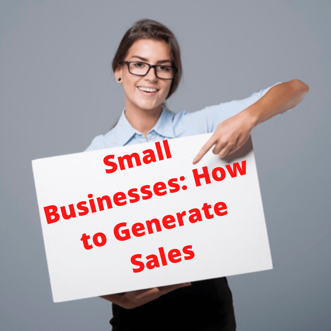 Small Businesses: 7 Tips on How to Generate Referrals and Sales
