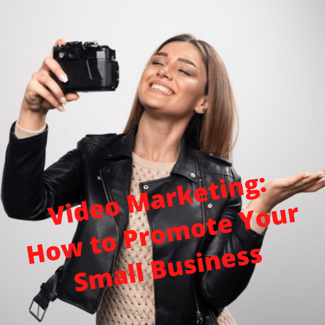 Video Marketing: 3 Tips on How to Promote Your Small Business Successfully
