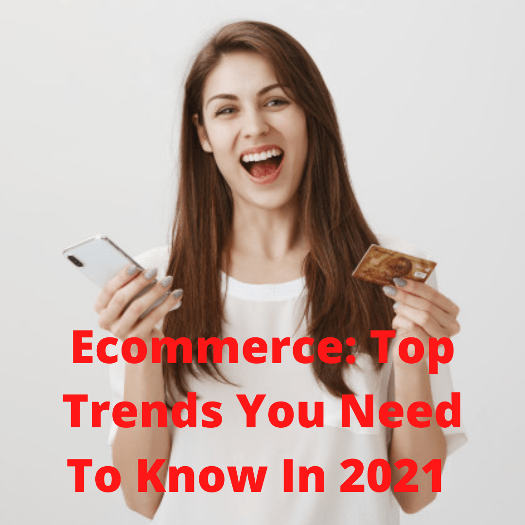 eCommerce: Trends You Need To Know 
