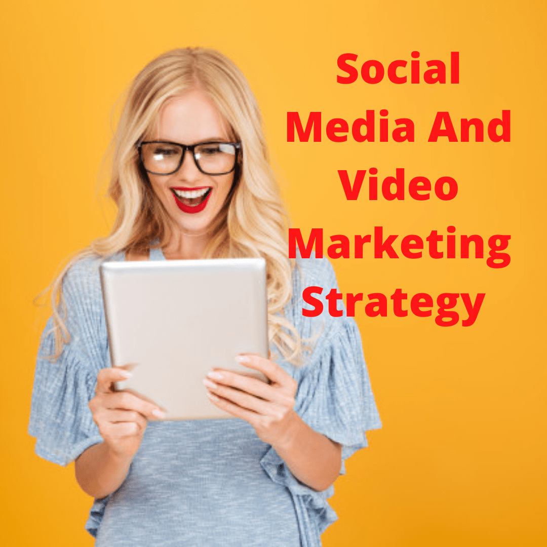 Social Media: 4 Tips on How to Create A Successful Video Marketing Strategy
