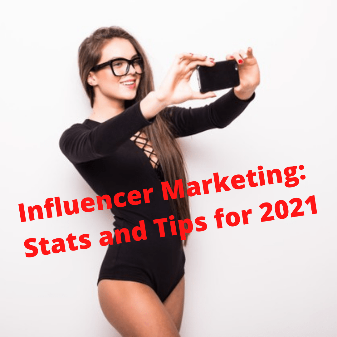  Influencer Marketing: 9 Stats and Tips for 2021
