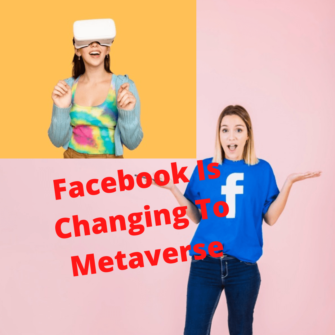  Facebook Is Changing To Metaverse: What's This?

