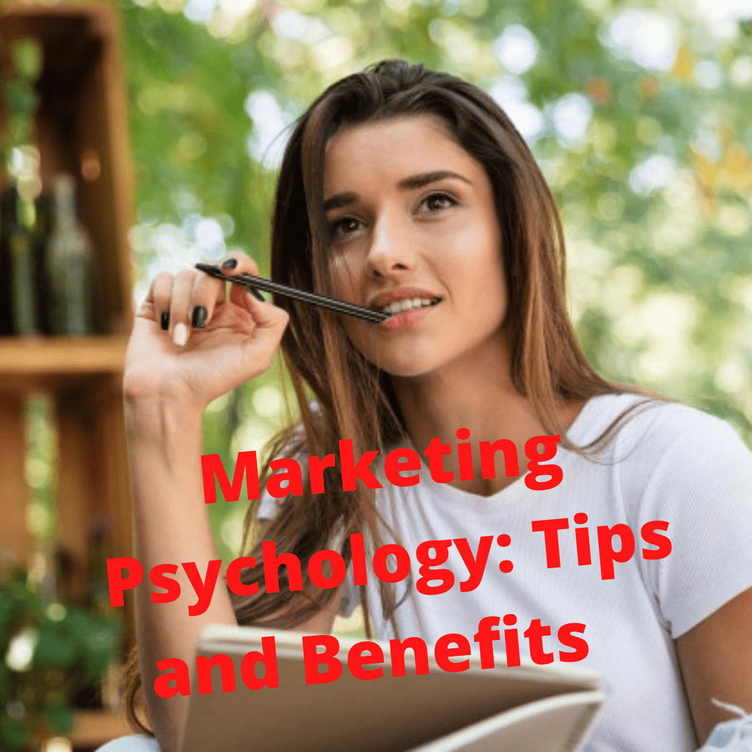 Marketing Psychology: Tips and Benefits - How to Grow Your Business
   
