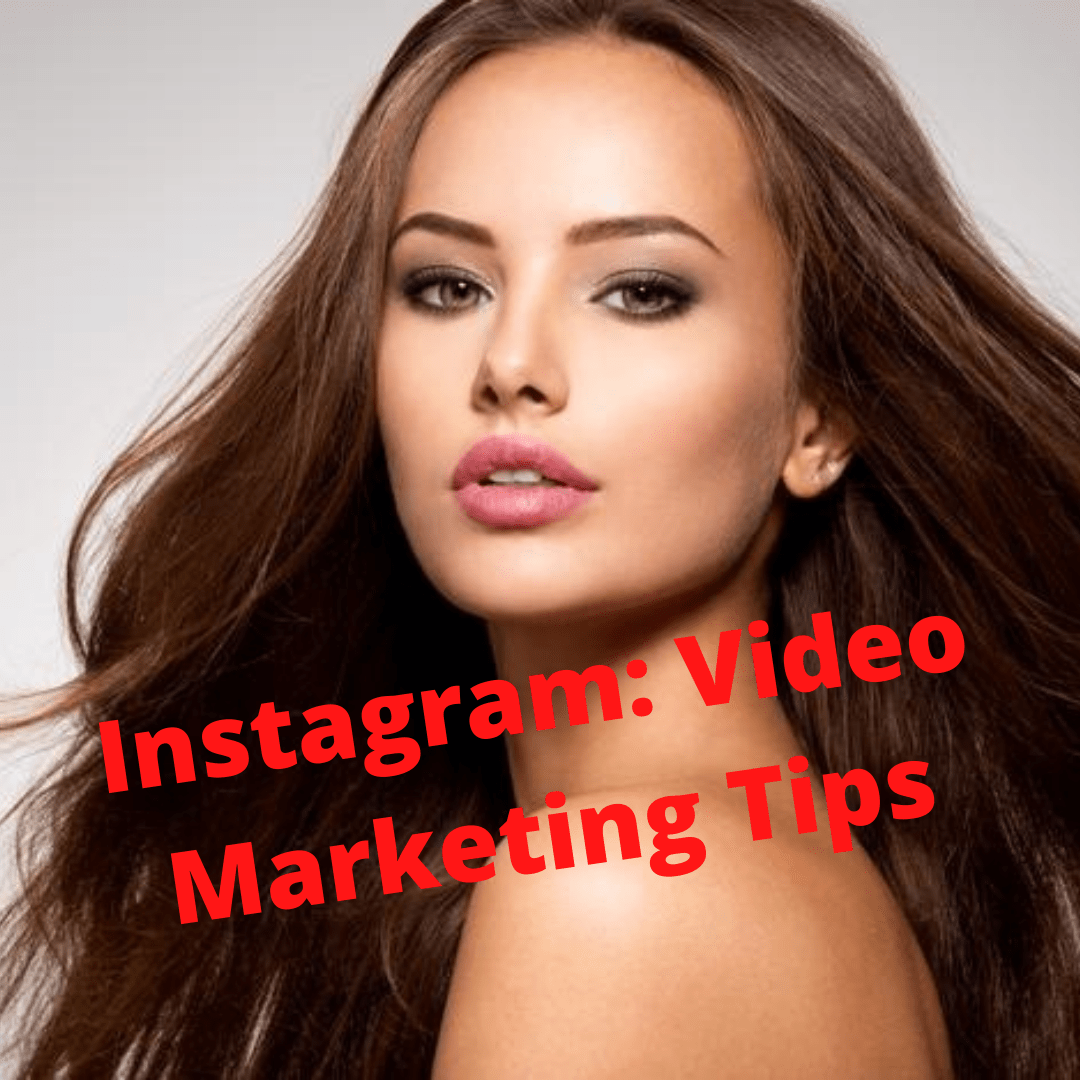 Instagram: Video Marketing Tips to Increase Your Sales
