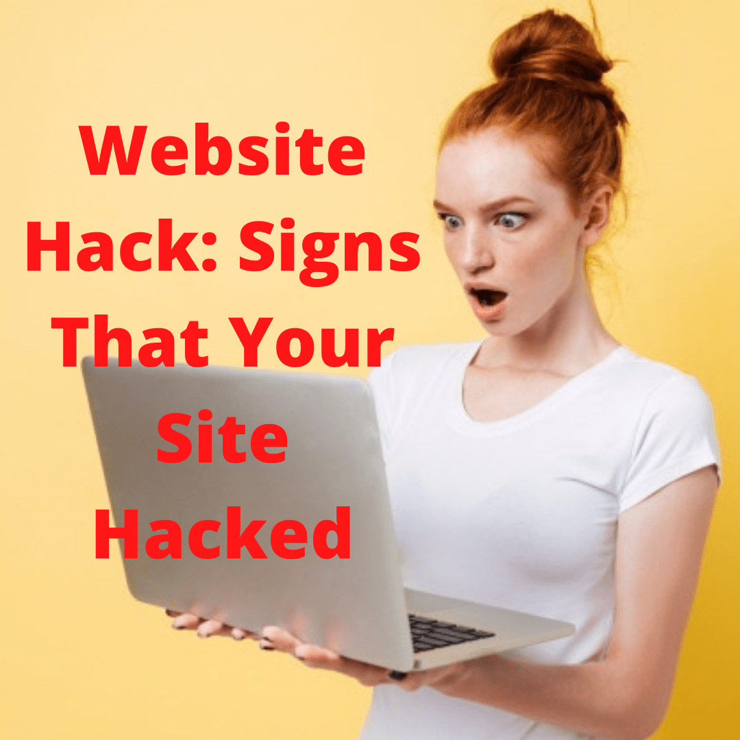 Website Hack: 7 Signs That Your Site Hacked
