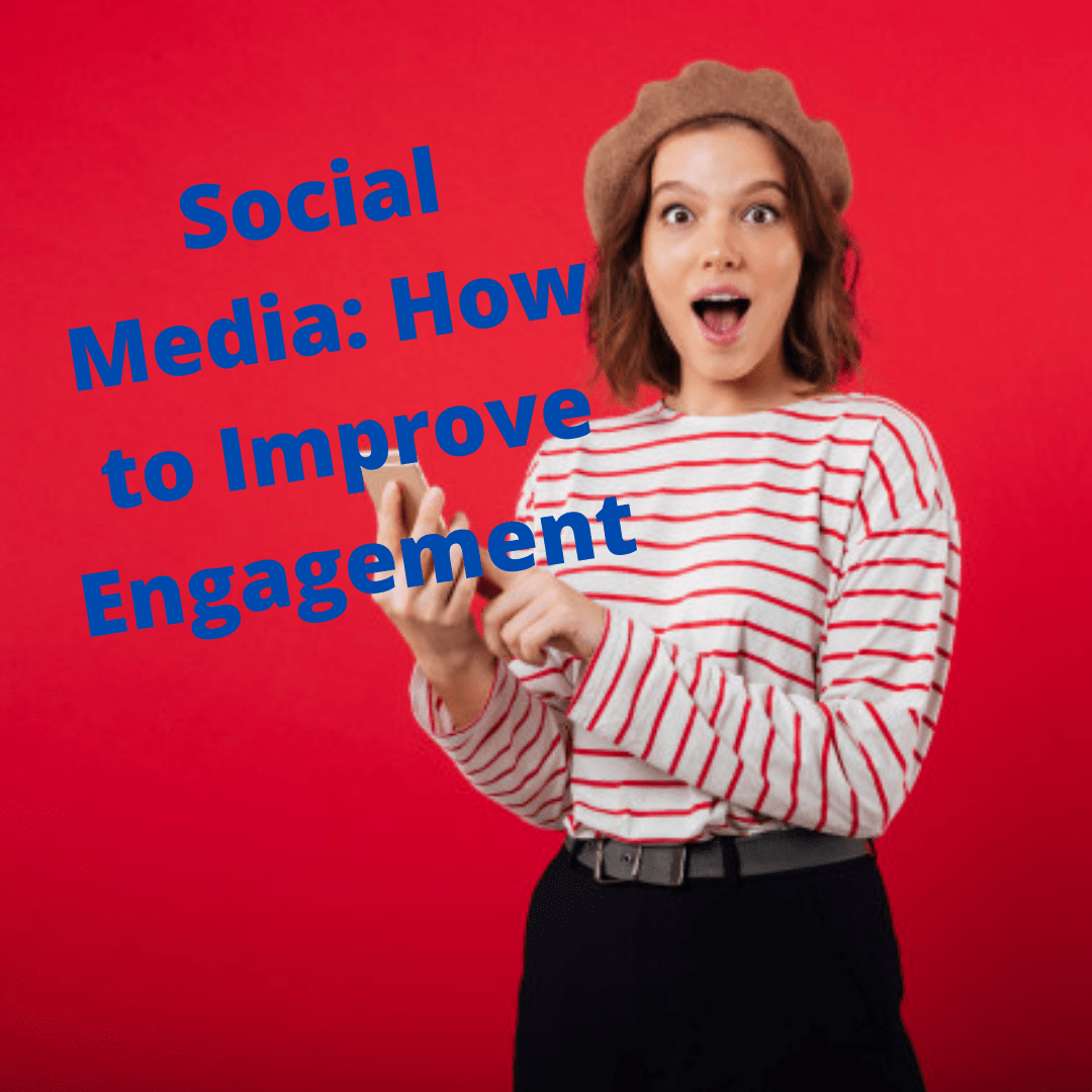 Social Media: 7 Tips on How to Improve Engagement and Brand Awareness

