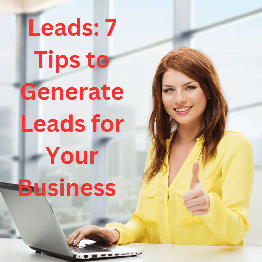 Leads: 7 Tips to Generate Leads for Your Business in 2023
   

   