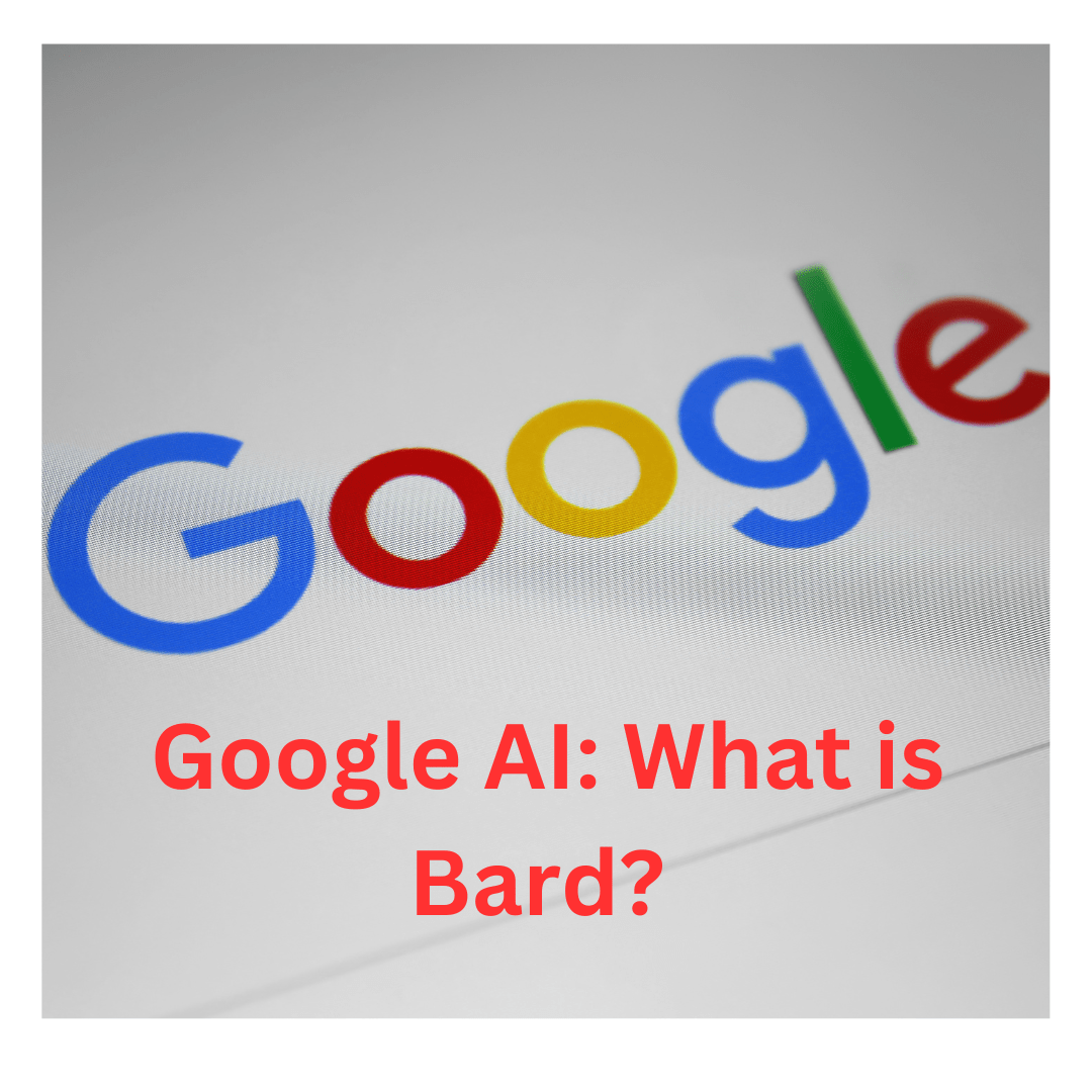 Google AI: What is Bard? 