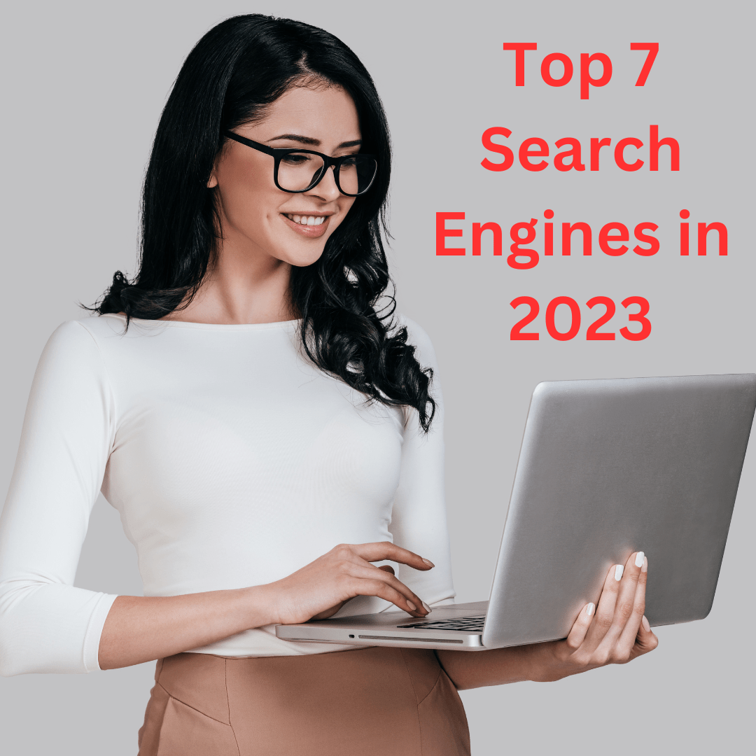 Top 7 Search Engines in 2023 (Advantages and Future)
