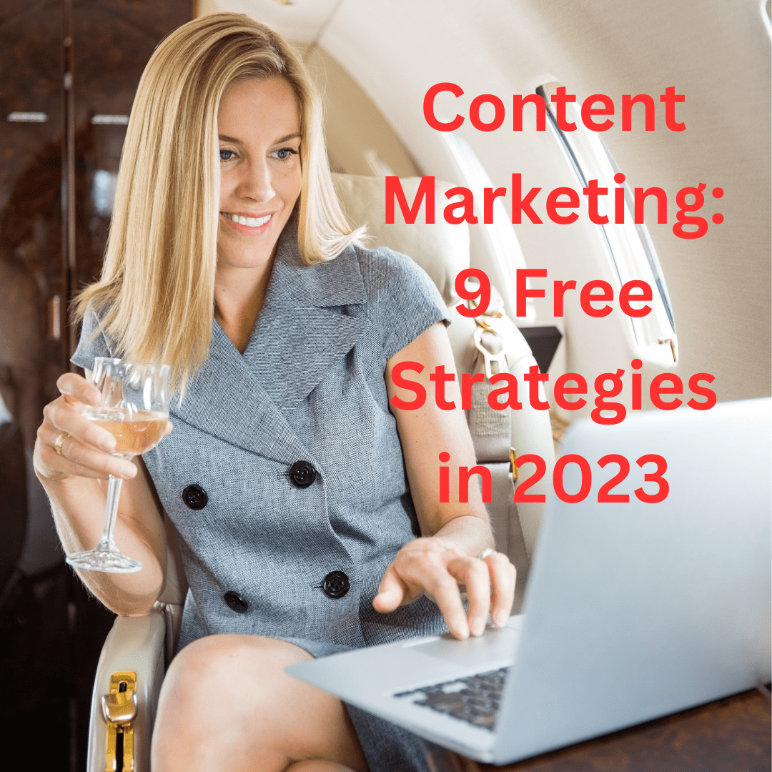 Content Marketing: 9 Free Strategies in 2023 (The Future of Content Marketing)
