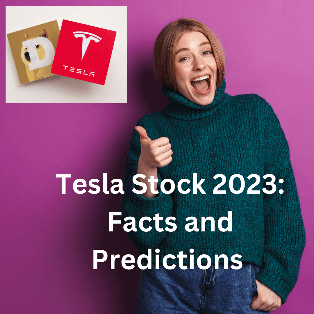Tesla Stock 2023: Facts and Predictions
