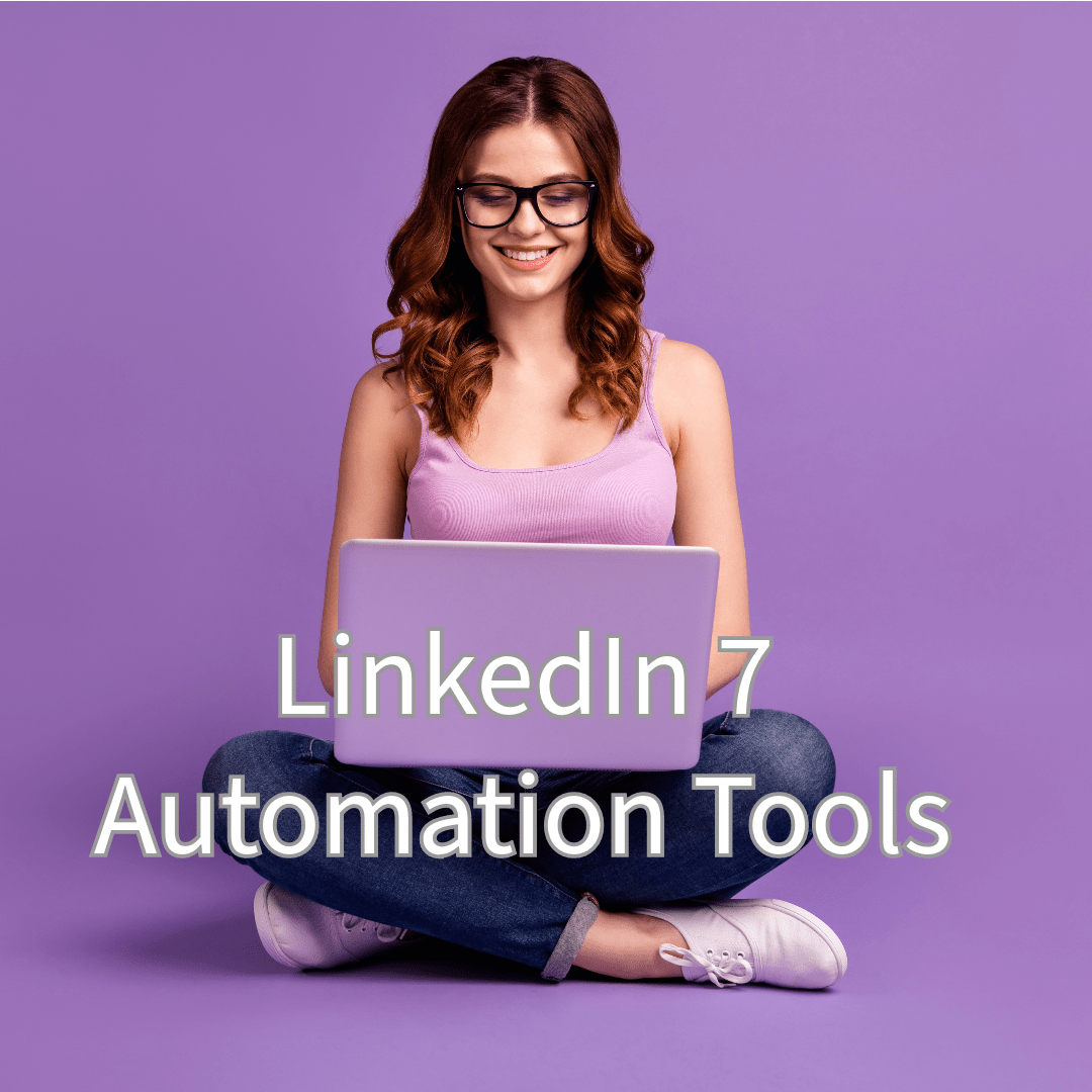 LinkedIn: 7 Top Automation Tools in 2023 
