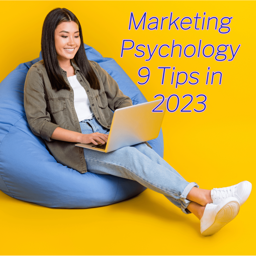 Marketing Psychology: 9 Tips to Improve Your Strategy in 2023
