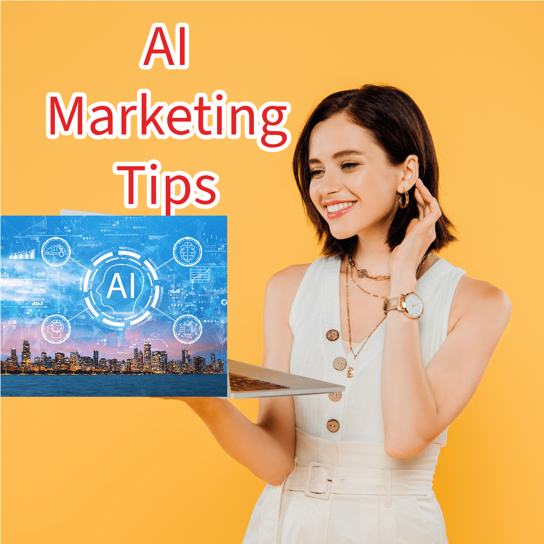 AI Marketing: 10 Tips to Promote Successfully Your Business


