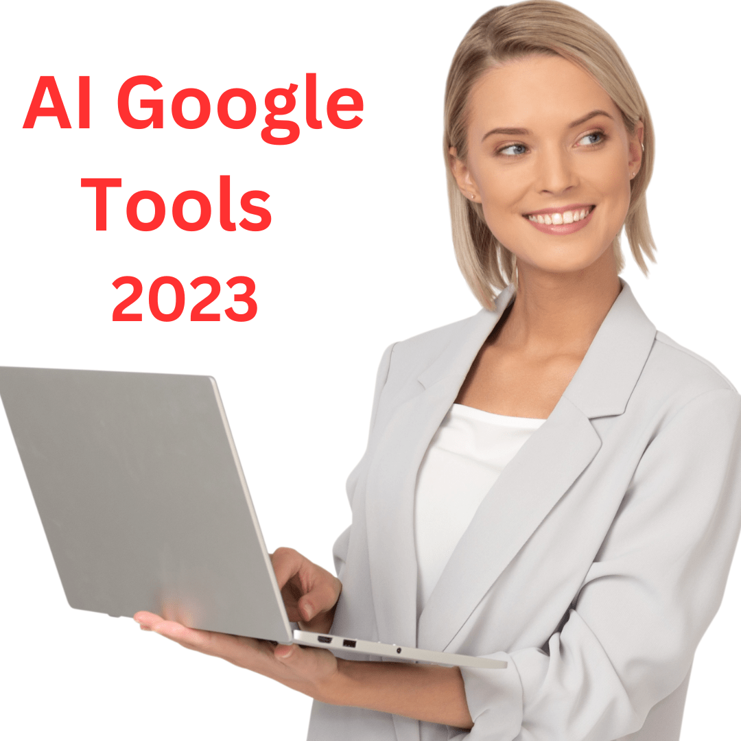 9 AI Google Tools in 2023 


