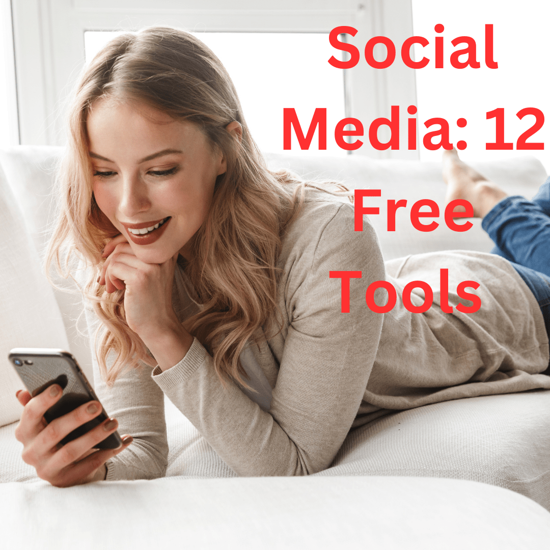 Social Media: 12 Free Tools to Improve Your Marketing Strategy  
