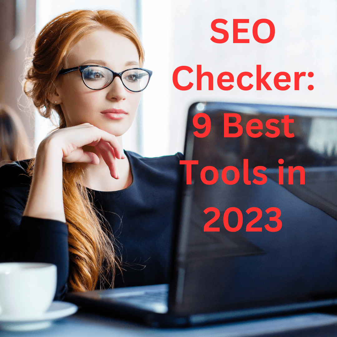 SEO Checker: 9 Best Tools in 2023