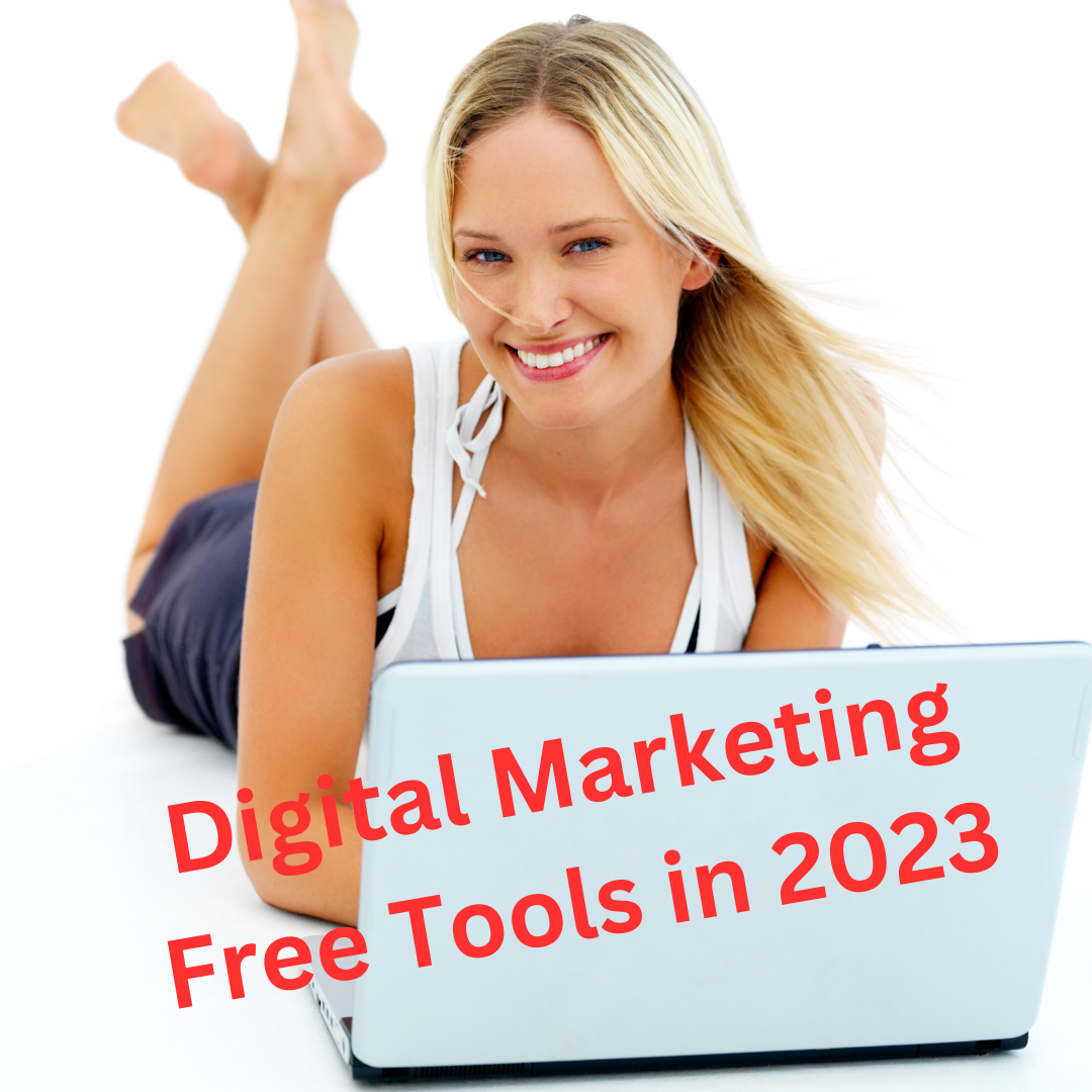 Digital Marketing Free Tools in 2023 Profits Online