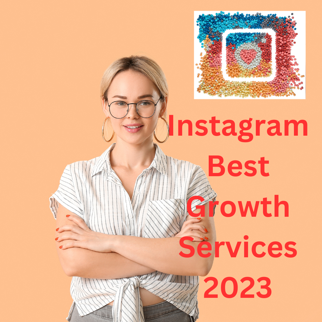 Instagram: 10 Best Growth Services in 2023